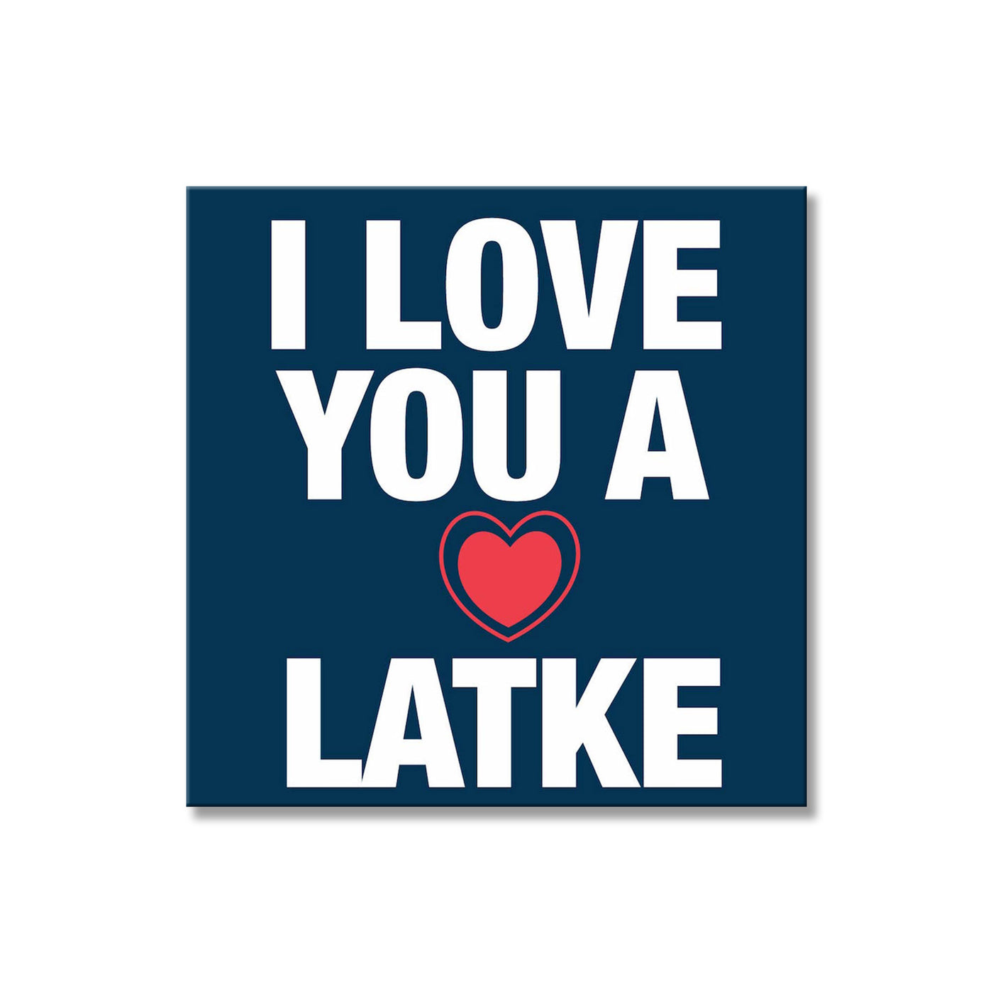 I Love You a Latke III
