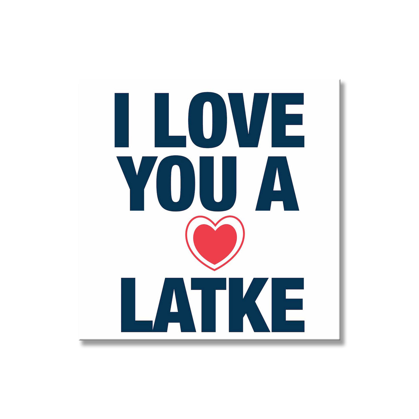 I Love You a Latke IV